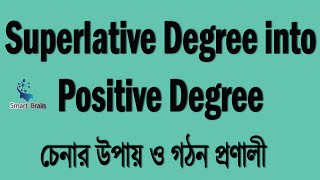 superlative to positive ।। Superlative Degree into Positive Degree [upl. by Akerley]