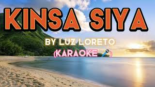 Kinsa Siya by Luz Loreto Karaoke [upl. by Adnilak]