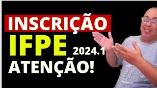 INSCRIÇÃO IFPE 20241 IMPORTANTE [upl. by Eerb862]