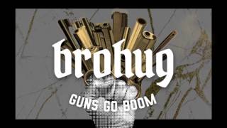 BROHUG  Guns Go Boom  Dim Mak Records [upl. by Ysak]