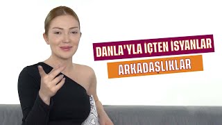 DANLAYLA İÇTEN İSYANLAR  ARKADAŞLIKLAR [upl. by Kei]