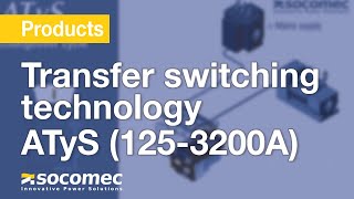 Transfer switching technology by Socomec – ATyS 1253200A [upl. by Glenden]