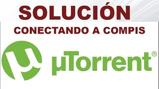 SOLUCION  Conectando a Compis utorrent Noviembre 2020 [upl. by Kadner]