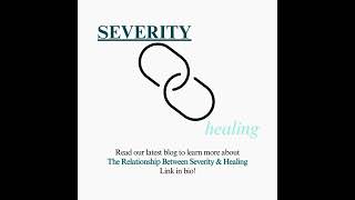 The Relationship Between Severity and Healing [upl. by Carr]