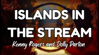 Islands in the Stream  Kenny Rogers and Dolly Parton Duet Lyrics [upl. by Spearman218]