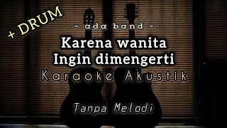 karena wanita ingin dimengerti  ada band  karaoke akustik  DRUM  backing track  lirik dan chord [upl. by Anasxor]