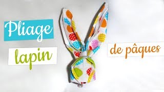 tuto pliage serviette lapin de pâques [upl. by Orat]