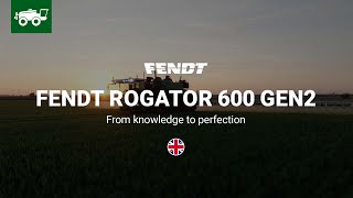 Fendt Rogator 600 Gen2  From knowledge to perfection  Fendt [upl. by Emoryt]