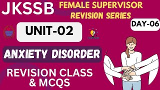 LEC06 II ANXIETY DISORDER II MCQS amp REVISION SERIES II UNIT02 II FEMALE SUPERVISOR jkssb [upl. by Lavinie654]