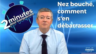 Nez bouché comment sen débarrasser  2 minutes pour comprendre [upl. by Gabbi]