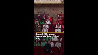 French MPs wear colours of Palestinian flag  AJshorts [upl. by Corby]