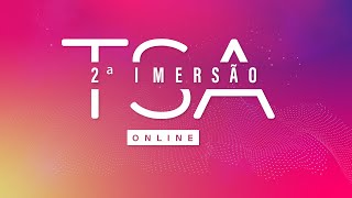 2 Imersão TSA [upl. by Milks]