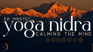 The Ultimate Yoga Nidra For A Calm Mind amp Better Sleep  50 Minutes [upl. by Ila]