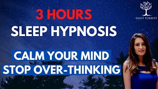 3 Hours Female Voice Sleep Hypnosis to Calm you Mind amp Stop Over Thinking Guided Sleep Meditation [upl. by Anom2]