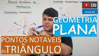 ⭕ Pontos Notáveis do Triângulo  GEOMETRIA PLANA Aula 06 [upl. by Evatsug800]