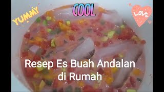 Resep Es Buah Andalan di setiap acara di rumah [upl. by Ayaet]