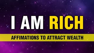 I Am RICH  Powerful Affirmations to Attract Wealth  Money Affirmations  Listen Before You Sleep [upl. by Clive688]