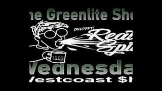 🚦Greenlite Shows🎤🎧🎬 Realspit Wednesday 11142024 live [upl. by Seuguh352]