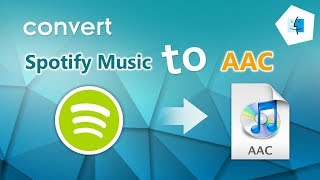 Simple Way to Convert Spotify Music to AAC on Mac [upl. by Waxman]