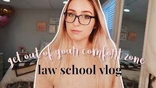 GETTING OUT OF YOUR COMFORT ZONE  LAW SCHOOL VLOG [upl. by Sotsirhc]