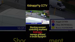 CCTV RECORDED 😨 The Boyfriend Kidnaped his girlfriend 😨 KIDNAPED CCTV crimenews [upl. by Winograd]