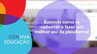 Entenda como se cadastrar e fazer melhor uso da plataforma Conviva Educação [upl. by Sirkin]