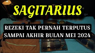 ZODIAK SAGITARIUS AKHIR BULAN MEI 2024 REZEKI TAK PERNAH TERPUTUS [upl. by Yeleek]