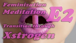 Transition Through EstrogensMeditation Feminization [upl. by Sisile]