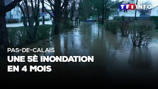 PasdeCalais  une cinquième inondation en 4 mois [upl. by Leacock]