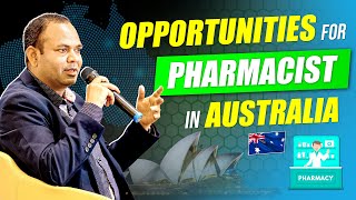 Opportunities for PHARMACIST in AUSTRALIA  How DPharm BPharm PharmD become Pharmacist in Australia [upl. by Enelyar]