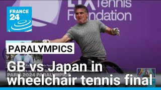 Paralympics GB face Japan in wheelchair tennis gold medal match • FRANCE 24 English [upl. by Medwin115]