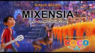 Mixensia Demo  Dynamic Strings Layer  Remember Me Coco [upl. by Adnoloy]