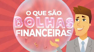 O QUE É UMA BOLHA FINANCEIRA Saiba identificar BOLHAS FINANCEIRAS [upl. by Bocaj190]