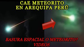 Enorme METEORITO Cae en AREQUIPA Perú hoy 12 noviembre 2023 Bola de Fuego Meteoro o Basura Espacial [upl. by Anrahs552]