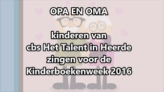 Opa en oma  Liedje Kinderboekenweek 2016  Henk van der Maten [upl. by Evot]