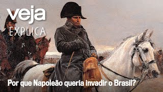 Napoleão planejava invadir o Brasil  VEJA Explica [upl. by Clementi]