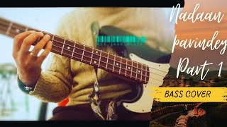 Nadaan Parindey original bass cover [upl. by Lehcem]