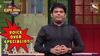 Kapil The Voice Over Artist  The Kapil Sharma Show [upl. by Attenol]