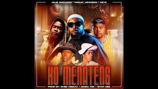 KO MENATENG JOJO MANJARO MCKAY JOHNSON KEABETSWE PROD BY AHEE TEEKAY X MOSA TSK X STAR CEE [upl. by Neraa449]