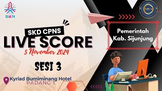 LIVE SCORE SKD CPNS TAHUN 2024 TITIK LOKASI PADANG 1  KYRAD BUMIMINANG HOTEL 5112024  SESI 3 [upl. by Malkah]