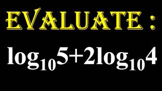 LOGARITHMS  7 Evaluate log 5 to the base 10 2log 4 to the base 10 [upl. by Aeneas66]