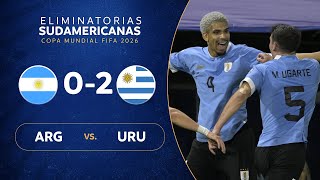 ARGENTINA vs URUGUAY 02  RESUMEN  ELIMINATORIAS SUDAMERICANAS  FECHA 5 [upl. by Enair]