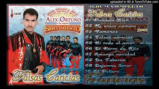 FALSAS CARICIAS ALBUM COMPLETO  ALEX ORTUÑO Y SU GRUPO SENTIMIENTO 2003 [upl. by Benedix]