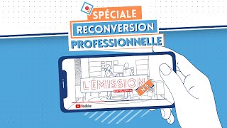 L ÉMISSION 5  La Reconversion Professionnelle [upl. by Awhsoj]