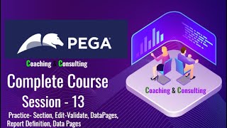 Class 13 Pega PRPC Full Course with Project Sections Edit Validate Rules Data Types Data Pages [upl. by Hulbert]