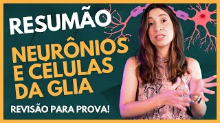 Resumão NEURÔNIOS e CÉLULAS DA GLIA [upl. by Sitnerp376]