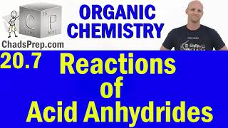 207 Synthesis and Reactions of Acid Anhydrides  Organic Chemistry [upl. by Hartnett23]