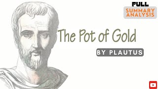 The Pot Of Gold By Plautus  Full Summary Analysis  Learn Lit Note  literature summary [upl. by Ricketts]