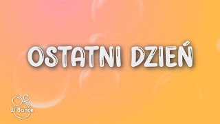 Dominik Dudek  Ostatni Dzień TekstLyrics [upl. by Gaillard]