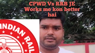 CPWD Vs RRB JE Works me kon better haii [upl. by Ferrel]